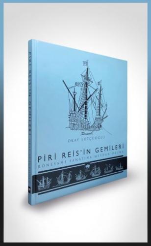 Kurye Kitabevi - Piri Reisin Gemileri-Rönesans Sanatına Meydan Okuma