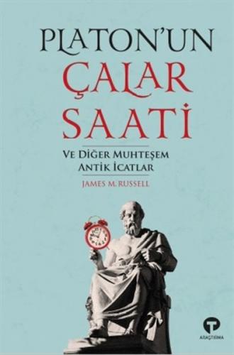 Kurye Kitabevi - Platon’un Çalar Saati ve Diğer Muhteşem Antik İcat