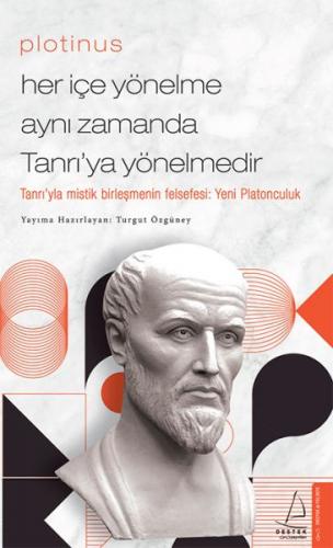 Kurye Kitabevi - Plotinus - Her İçe Yönelme Aynı Zamanda Tanrı’ya Yöne