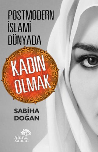 Kurye Kitabevi - Postmodern İslami Dünyada Kadın Olmak