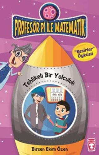 Kurye Kitabevi - Profesör Pi ile Matematik-8 Tehlikeli Bir Yolculuk - 