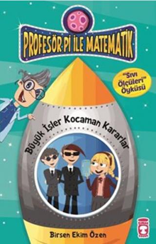 Kurye Kitabevi - Profesör Pi ile Matematik-6 Büyük İşler Kocaman Karar