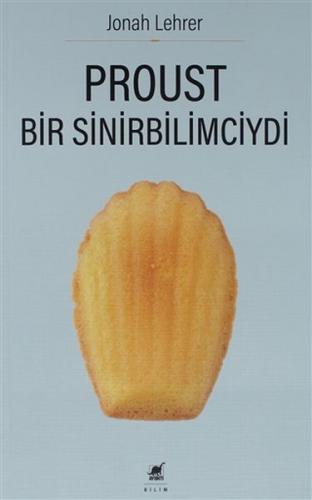 Kurye Kitabevi - Proust Bir Sinirbilimciydi