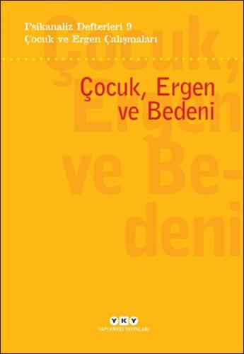 Kurye Kitabevi - Psikanaliz Defterleri 9 – Çocuk ve Ergen Çalışmaları 