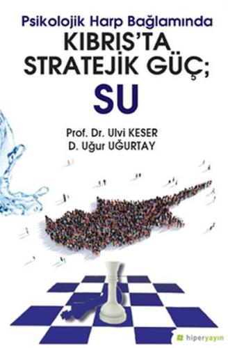 Kurye Kitabevi - Psikolojik Harp Bağlamında Kıbrısta Stratejik Güç Su