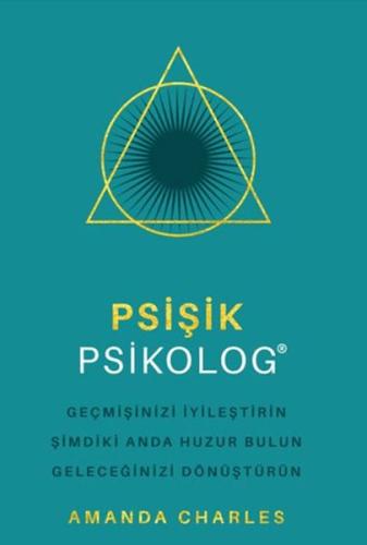 Kurye Kitabevi - Psişik Psikolog - Geçmişinizi İyileştirin Şimdiki And