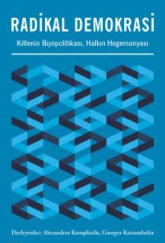 Kurye Kitabevi - Radikal Demokrasi-Kitlenin Biyopolitikası Halkın Hege