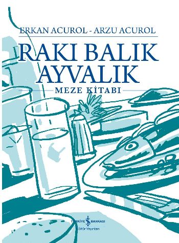 Kurye Kitabevi - Rakı Balık Ayvalık "Meze Kitabı"