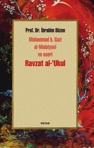 Kurye Kitabevi - Ravzatal-Ukul-Muhammed B. Gazi al-Malatyavi Ve Eseri