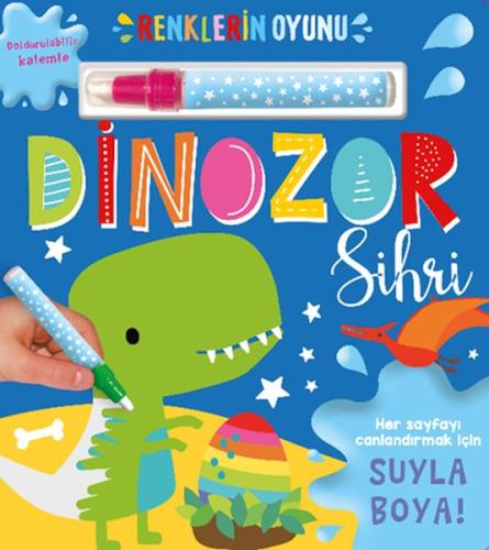 Kurye Kitabevi - Renklerin Oyunu – Dinozor Sihri (Su Doldurulabilir Ka