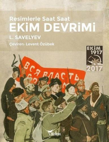 Kurye Kitabevi - Resimlerle Saat Saat Ekim Devrimi