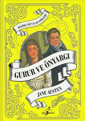 Kurye Kitabevi - Resimli Dünya Çocuk Klasikleri - Gurur ve Önyargı (Ci