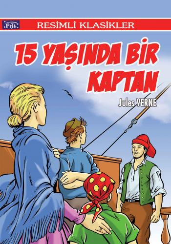 Kurye Kitabevi - Resimli Klasikler Dizisi: 15 Yaşında Bir Kaptan