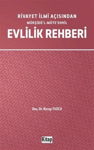 Kurye Kitabevi - Rivayet Ilmi Açisindan Mürsidül-Müteehhil Evlilik Reh