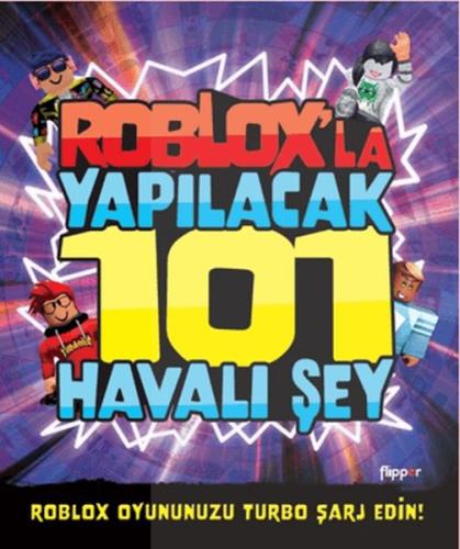 Kurye Kitabevi - Roblox’la Yapılacak 101 Havalı Şey