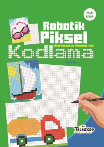 Kurye Kitabevi - Robotik Piksel Kodlama Yeşil Kitap