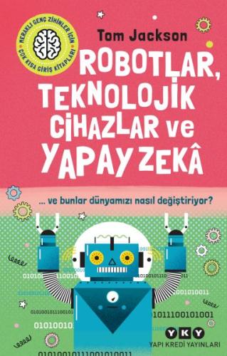 Kurye Kitabevi - Robotlar, Teknolojik Cihazlar Ve Yapay Zekâ Ve Bunlar