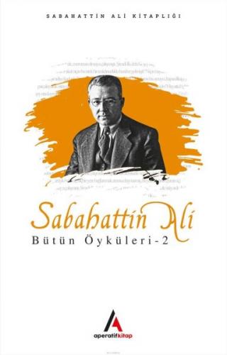 Kurye Kitabevi - Sabahattin Ali Bütün Öyküleri 2