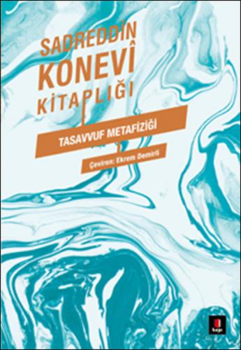 Kurye Kitabevi - Sadreddin Konevi Kitaplığı Tasavvuf Metafiziği