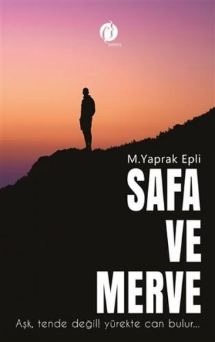 Kurye Kitabevi - Safa ve Merve Aşk ,Tende Değil, Yürekte Can Bulur...