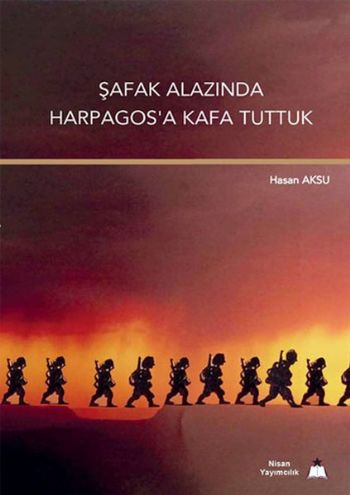 Kurye Kitabevi - Şafak Alazında Harpagosa Kafa Tuttuk