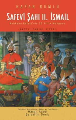 Kurye Kitabevi - Safevi Şahı II. İsmail Kahkaha Kalesinin 20 Yıllık Ma