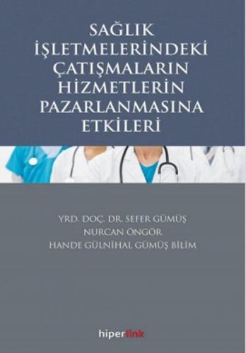 Kurye Kitabevi - Sağlık İşletmelerindeki Çatışmaların Hizmetlerin Paza