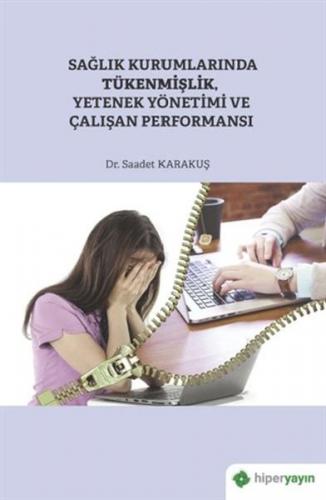 Kurye Kitabevi - Sağlık Kurumlarında Tükenmişlik, Yetenek Yönetimi ve 