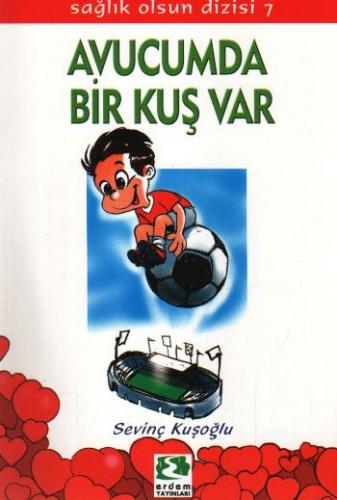 Kurye Kitabevi - Sağlık Olsun Dizisi-07: Avucumda Bir Kuş Var