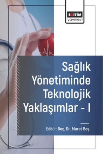 Kurye Kitabevi - Sağlık Yönetiminde Teknolojik Yaklaşımlar - I