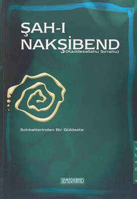 Kurye Kitabevi - Şah ı Nakşibend Sohbetlerinden Bir Güldeste