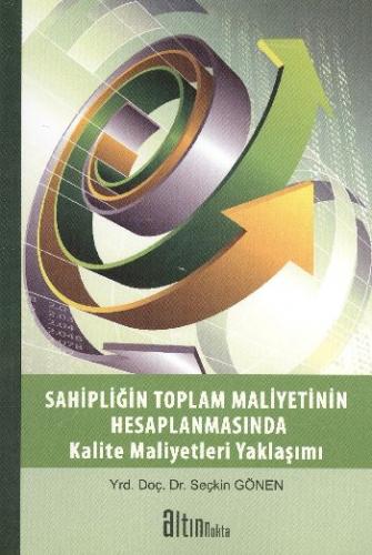 Kurye Kitabevi - Sahipliğin Toplam Maliyetinin Hesaplanmasında Kalite 