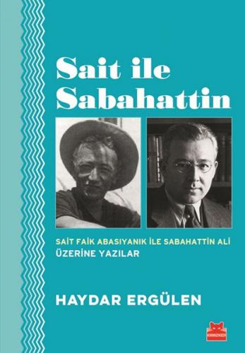 Kurye Kitabevi - Sait İle Sabahattin-Sait Faik Abasıyanık İle Sabahatt