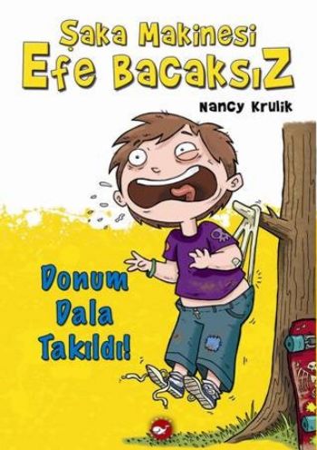 Kurye Kitabevi - Şaka Makinesi Efe Bacaksız 3 Donum Dala Takıldı