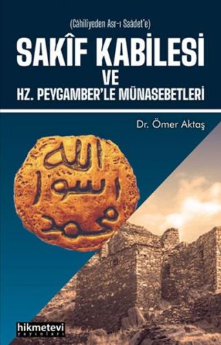 Kurye Kitabevi - Sakif Kabilesi Ve Hz. Peygamberle Münasebetleri