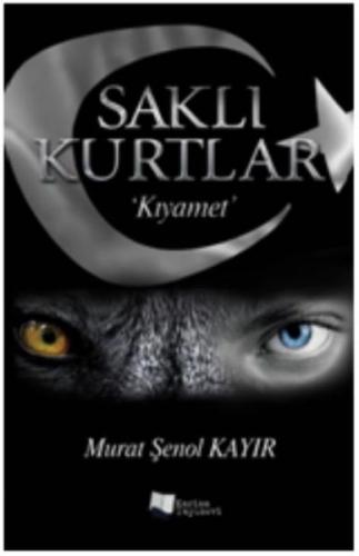 Kurye Kitabevi - Saklı Kurtlar-Kıyamet