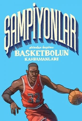 Kurye Kitabevi - Şampiyonlar Dünden Bugüne Basketbolun Kahramanları