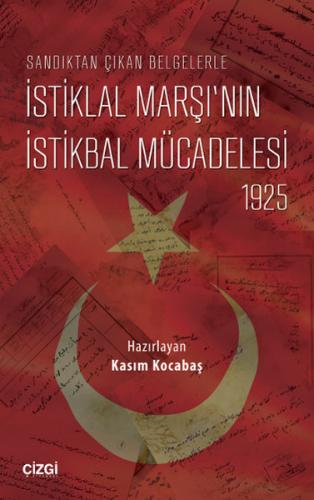 Kurye Kitabevi - Sandıktan Çıkan Belgelerle İstiklal Marşının İstikbal