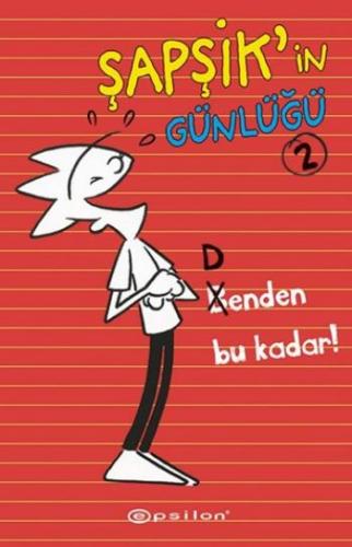 Kurye Kitabevi - Şapşikin Günlüğü 2 Benden Bu Kadar