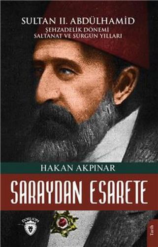 Kurye Kitabevi - Saraydan Esarete Sultan Iı. Abdülhamid Han Şehzadelik