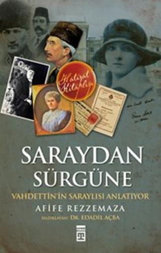 Kurye Kitabevi - Saraydan Sürgüne Vahdettinin Saraylısı Anlatıyor