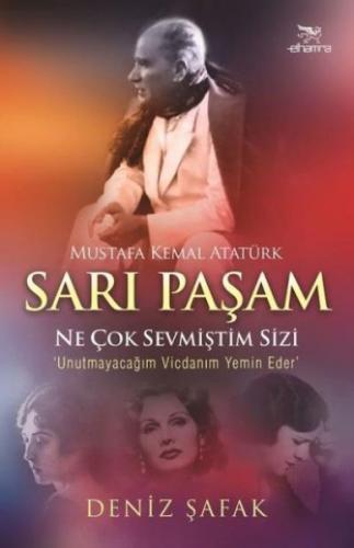 Kurye Kitabevi - Sarı Paşam Mustafa Kemal Atatürk-Ne Çok Sevmiştim Siz