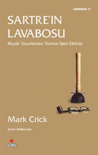 Kurye Kitabevi - Kırkmerak-10: Sartre'ın Lavabosu (Büyük Yazarlardan T