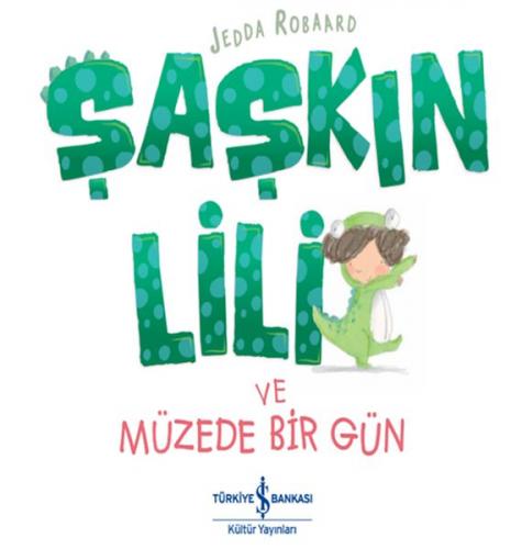 Kurye Kitabevi - Şaşkın Lili ve Müzede Bir Gün