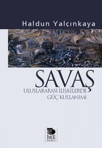 Kurye Kitabevi - Savaş-Uluslararası İlişkilerde Güç Kullanımı