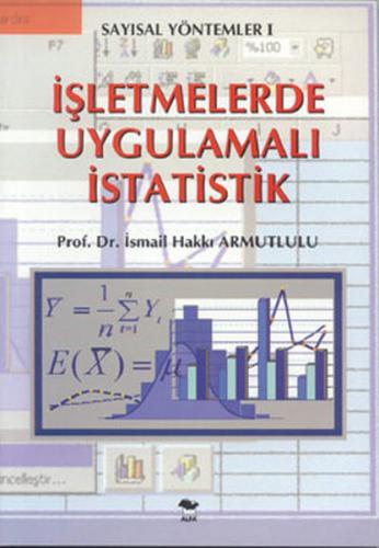 Kurye Kitabevi - Sayısal Yöntemker-I: İşletmelerde Uygulamalı İstatist