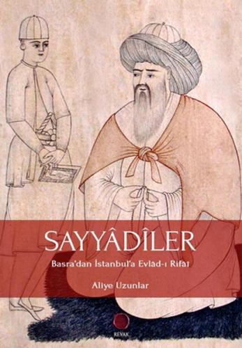 Kurye Kitabevi - Sayyadiler-Basradan İstanbula Evlad-ı Rifai