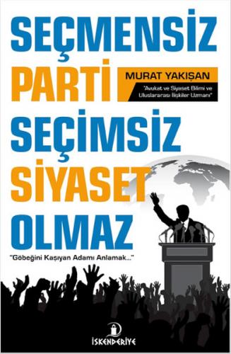 Kurye Kitabevi - Seçmensiz Parti Seçmensiz Siyaset Olmaz