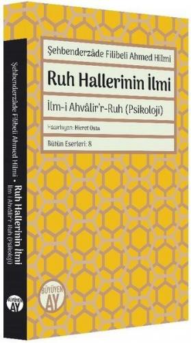 Kurye Kitabevi - Şehbenderzade Filibeli Ahmed Hilmi Ruh Hallerinin İlm