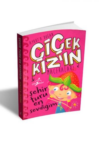 Kurye Kitabevi - Çiçek Kızın Maceraları-Şehir Turu En Sevdiğim